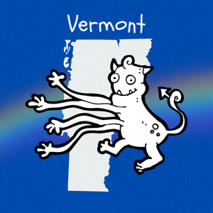 Cobalt blue background with rainbow overlay through the center third. On top of the overlay a black and white doodle of and anthropomorphic monster and an outline map of Vermont. Caption: 