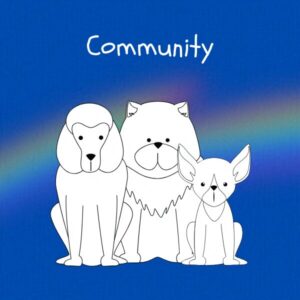 Cobalt blue background with rainbow overlay through the center third. On top of the overlay a black and white doodle of a trio of anthropomorphic dogs of different breeds. The caption reads 