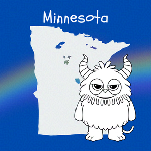 Cobalt blue background with rainbow overlay through the center third. On top of the overlay a black and white doodle of and anthropomorphic monster and an outline map of Minnesota. Caption: 