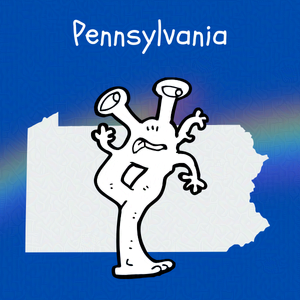 Cobalt blue background with rainbow overlay through the center third. On top of the overlay a black and white doodle of and anthropomorphic monster and an outline map of Pennsylvania. Caption: 